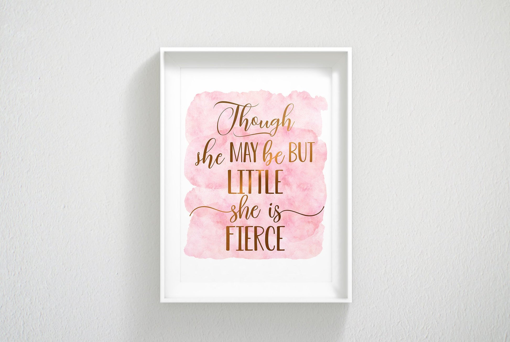 Though She Be But Little She Is Fierce, Nursery Printable Wall Art, Nursery Prints