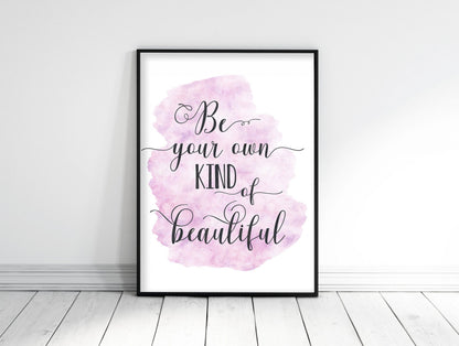 Be Your Own Kind Of Beautiful, Nursery Printable Wall Art, Girls Room Art Prints