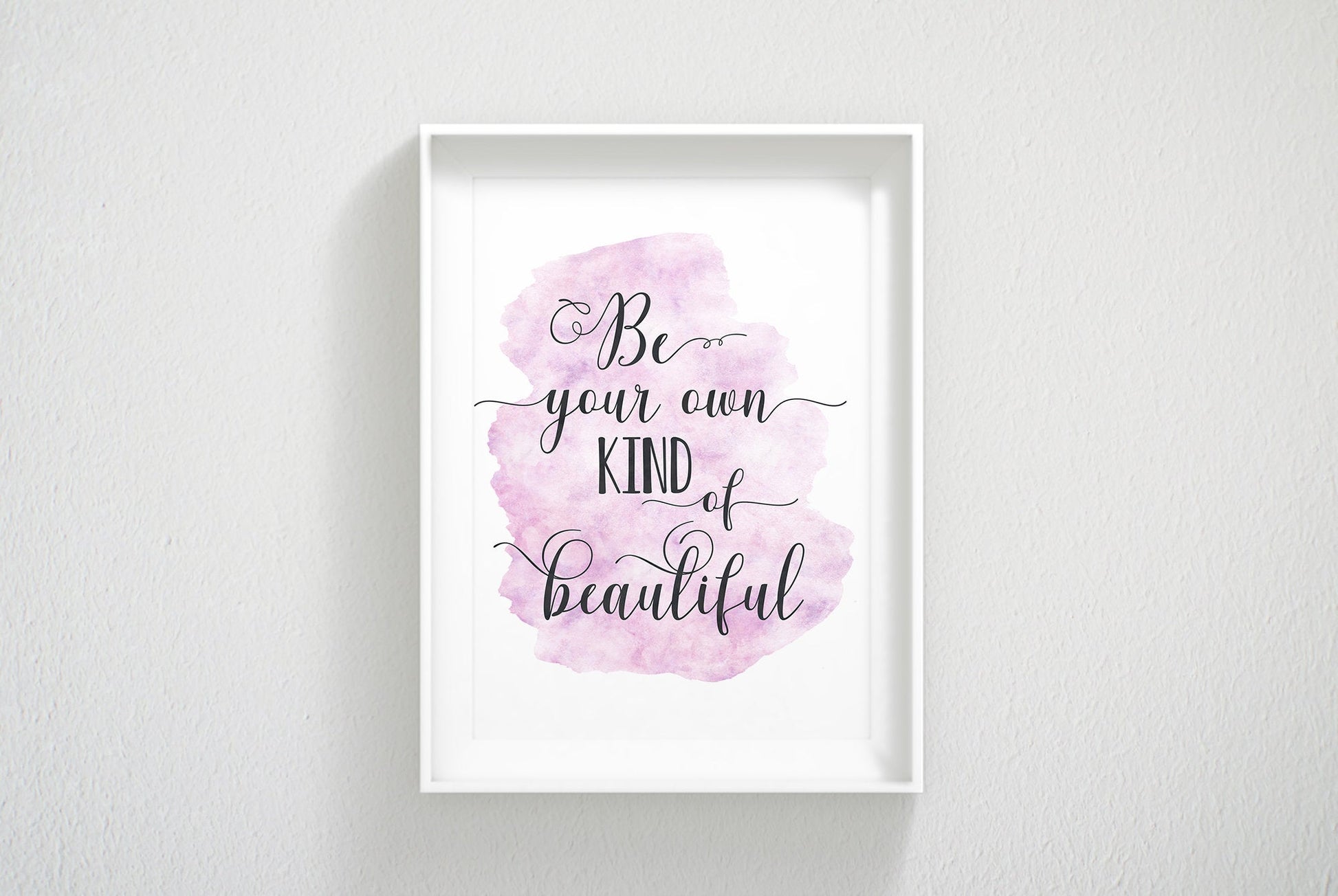 Be Your Own Kind Of Beautiful,Nursery Printable Wall Art,Girl Room Decor