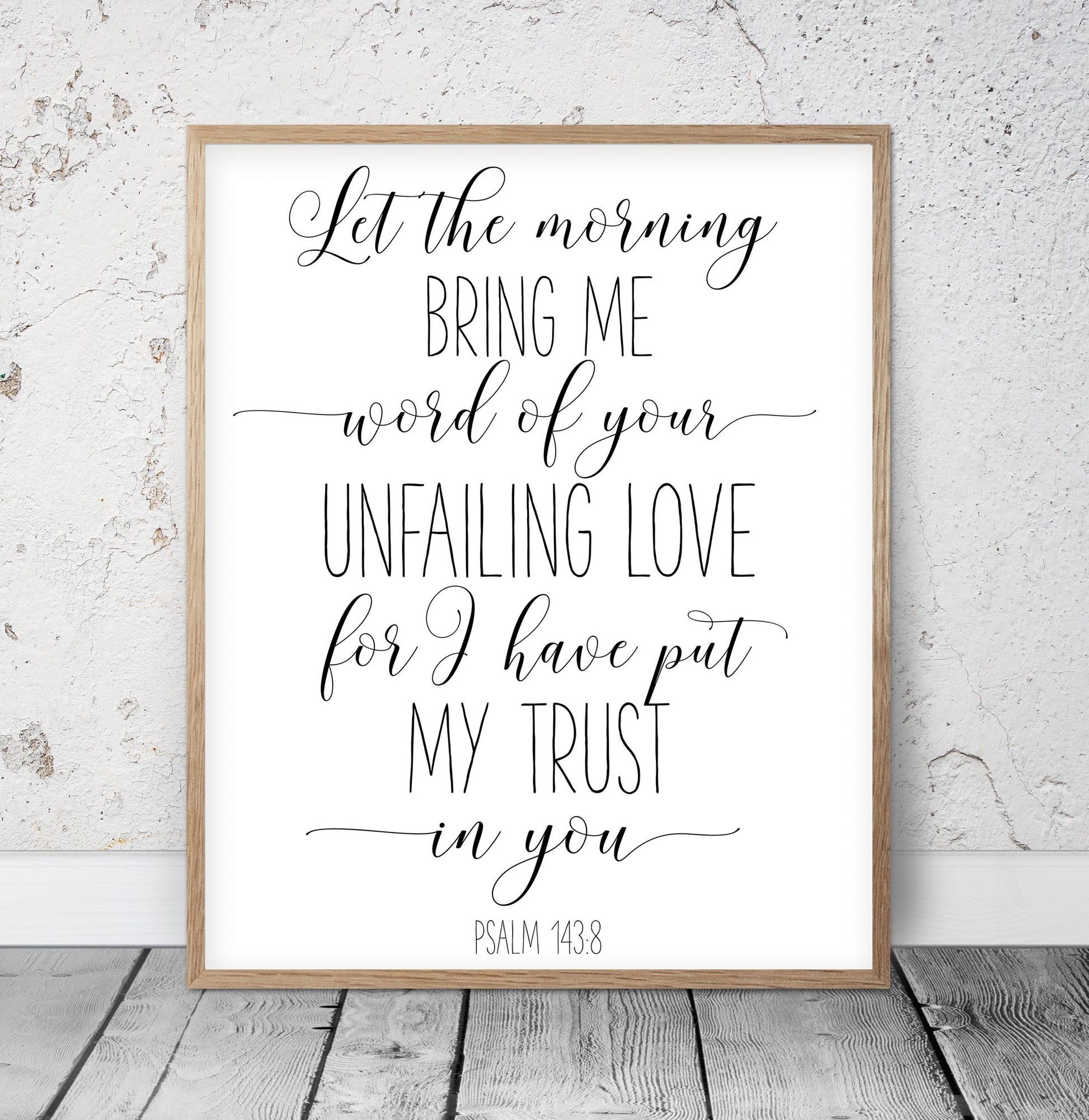 Let The Morning Bring Me Word of Your Unfailing Psalm 143:8, Bible Verse Printable Wall Art
