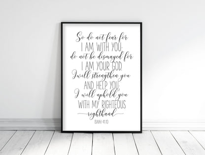 Do Not Fear For I Am With You Do Not Be Dismayed, Isaiah 41:10, Bible Verse Printable Wall Art