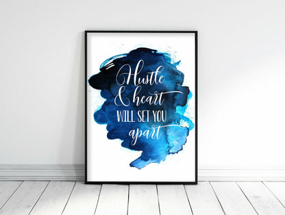Hustle and Heart Will Set You Apart, Inspirational Quotes, Motivation Wall Art