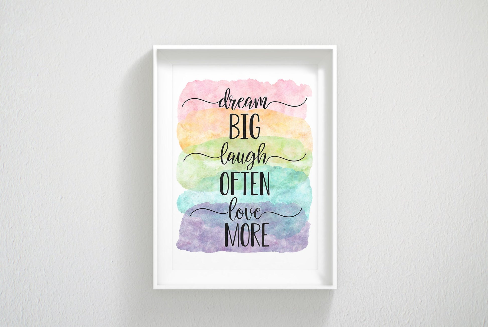 Dream Big Laugh Often Love More, Nursery Print Decor, Inspirational Quotes