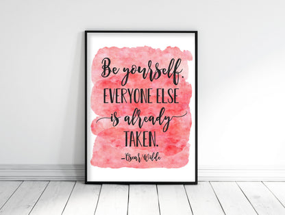 Be Yourself Everyone Else Is Already Taken, Nursery Print Decor Room Wall Art