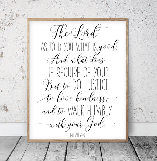 The Lord Has Told You What Is Good, Micah 6:8, Catholic Prayer, Bible Verse Printable,Nursery Decor
