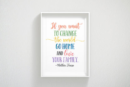 If You Want To Change The World Go Home,Nursery Print Decor, Wall Art Room