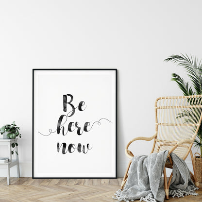 Motivational Poster Be Here Now, Inspirational Print, Room Wall Art Decor