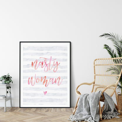 Nasty Woman, Feminist Printable Wall Art, Feminist Quotes, Girl s Room Decor