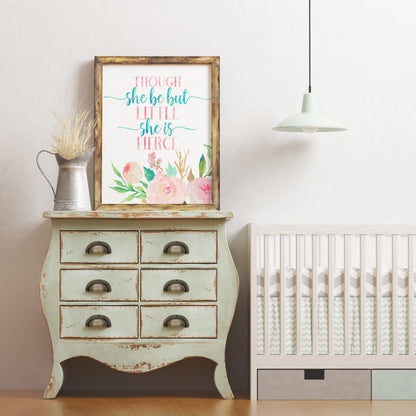 Though She Be But Little She Is Fierce, Nursery Floral Printable Wall Art Decor