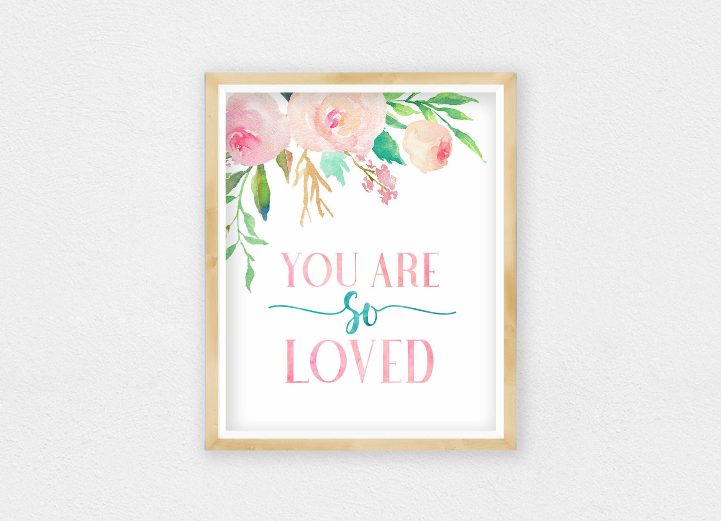 You Are So Loved,Nursery Floral Printable Wall Art,Pink Nursery Room Decor Girl