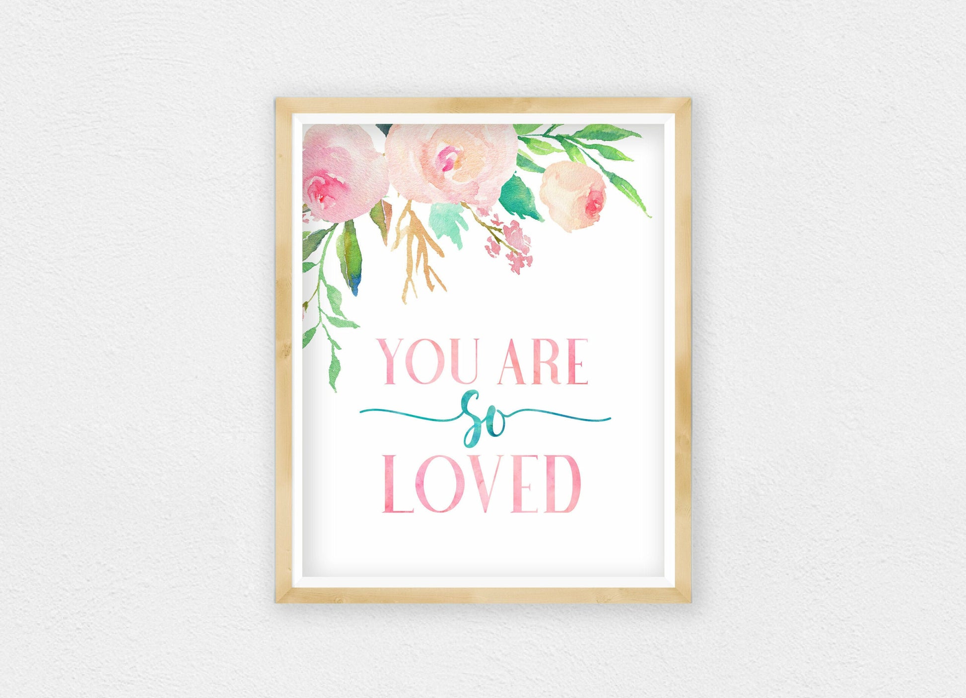 You Are So Loved,Nursery Floral Printable Wall Art,Pink Nursery Room Decor Girl
