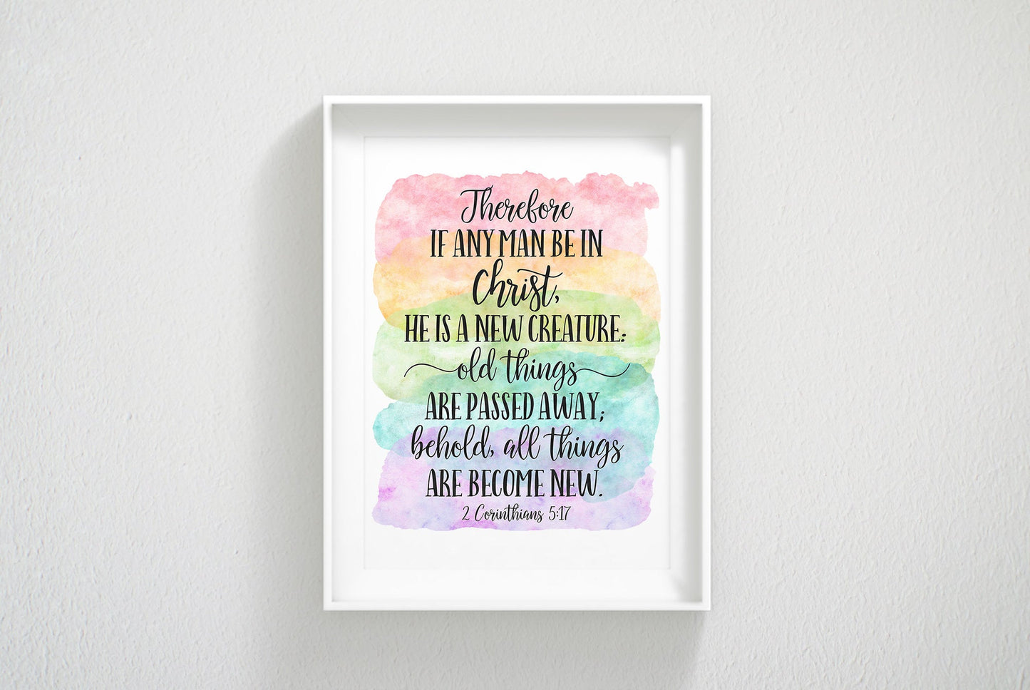 If Any Man Be In Christ, He Is A New Creature, 2 Corinthians 5:17, Printable Scripture Wall Art