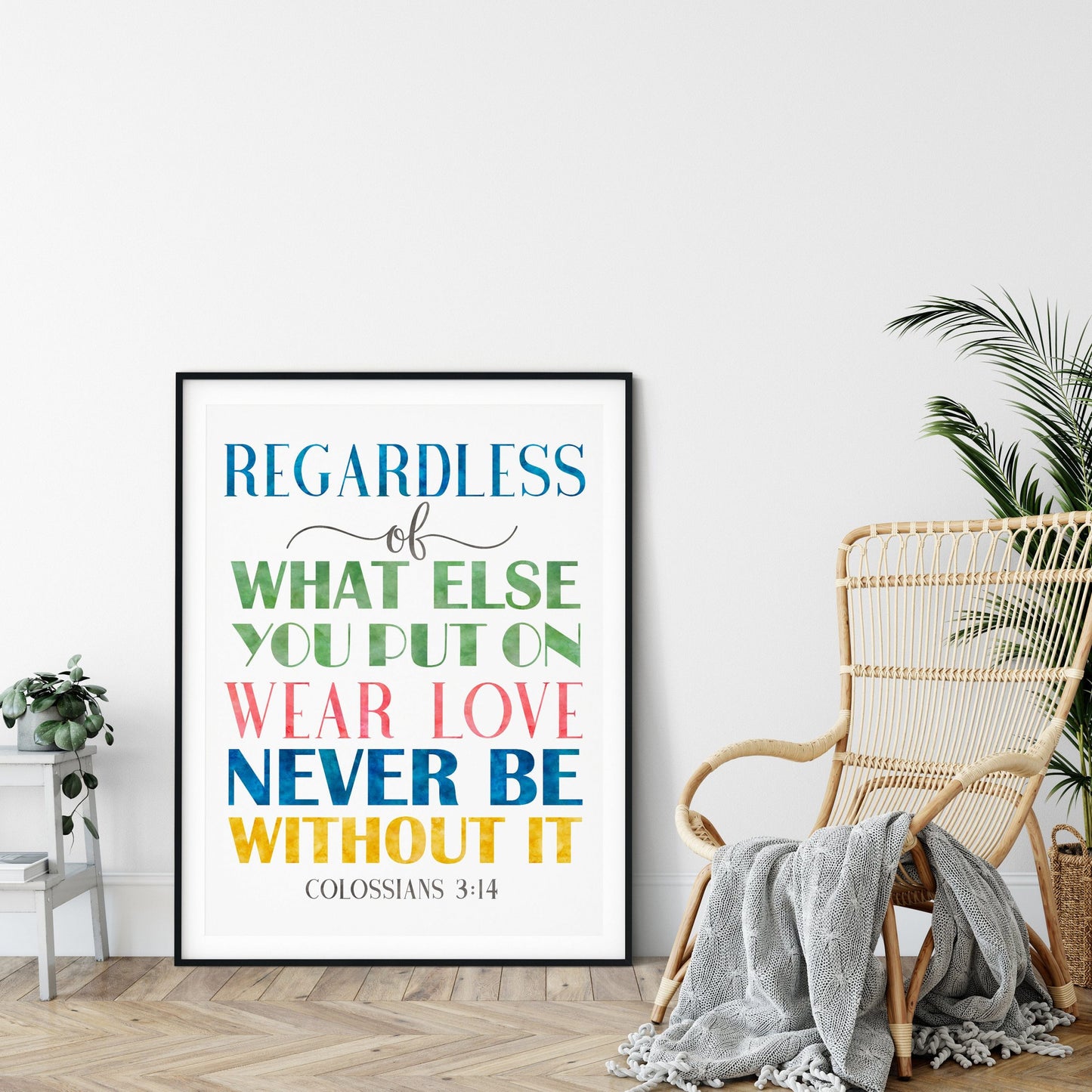 Wear Love Never Be Without It, Colossians 3:14, Printable Bible Verse Wall Art, Nursery Decor