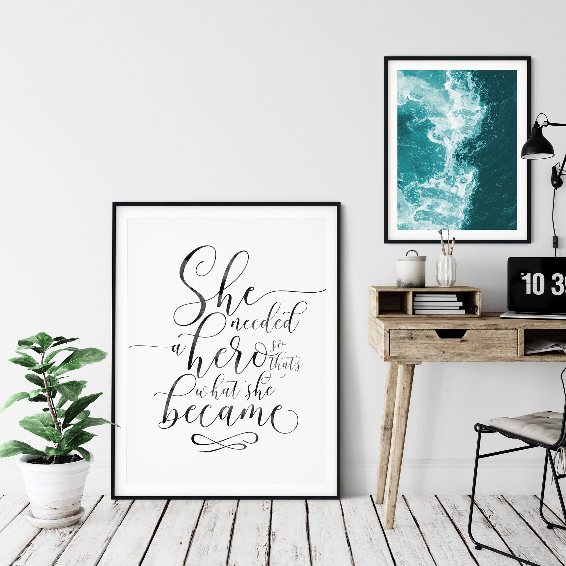 Feminism Print She Needed A Hero, Feminist Quotes, Bedroom Wall Decor Art