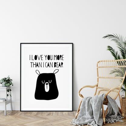 Printable Nursery Wall Art I Love You More Than I Can Bear, Baby Nursery Bear