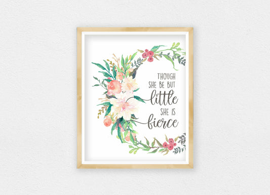 Though She Be But Little She Is Fierce, Printable Nursery Bedroom Art Decor