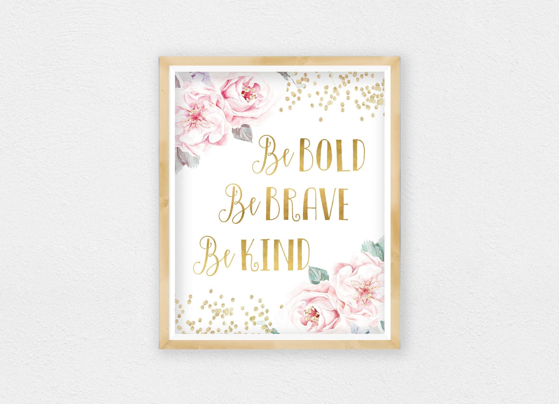 Be Bold Be Brave Be Kind Printable Nursery Wall Art,Nursery Decor Girl room