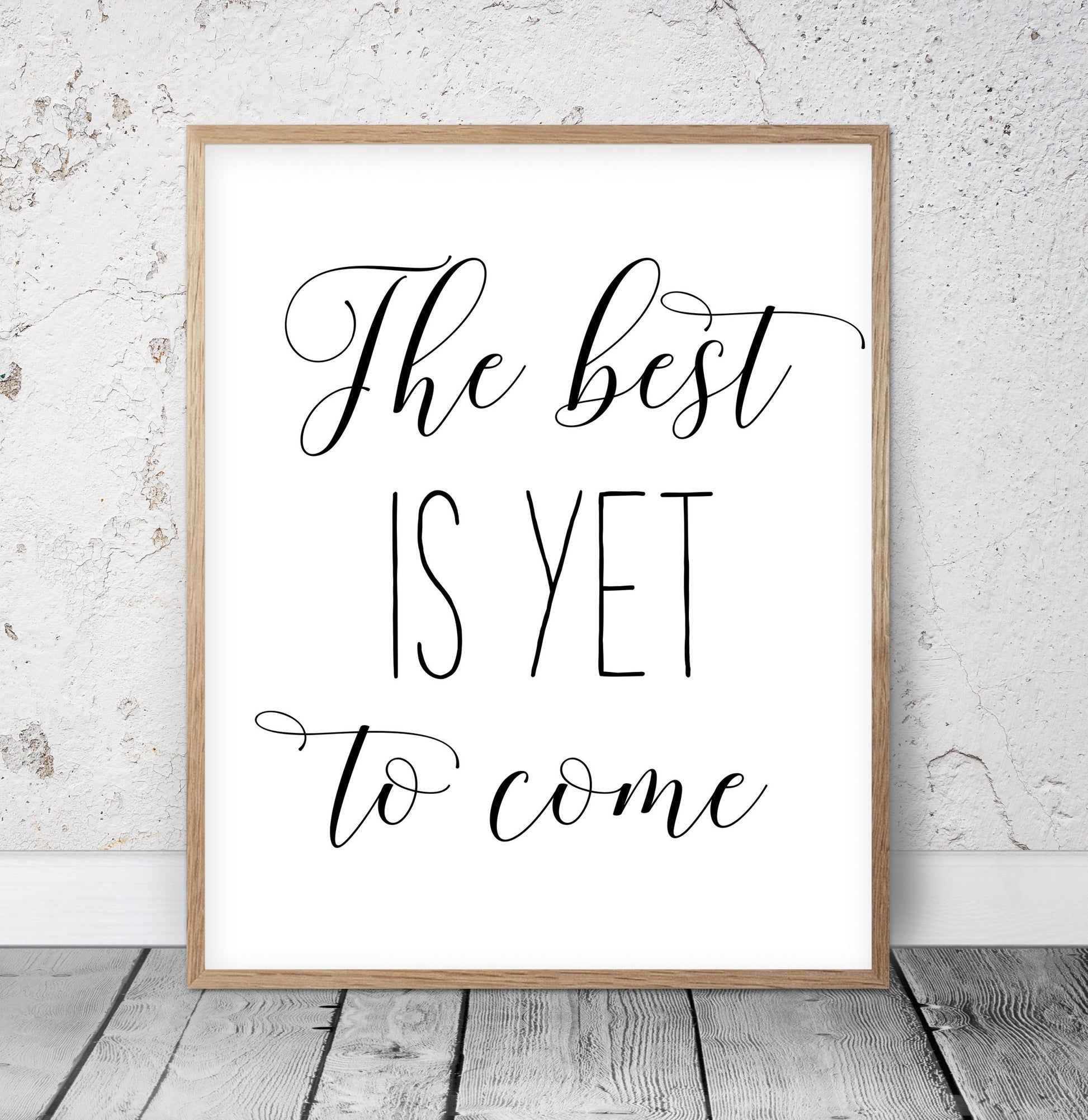 The Best Is Yet To Come, Inspirational Quotes, Motivational Prints, Dorm Room