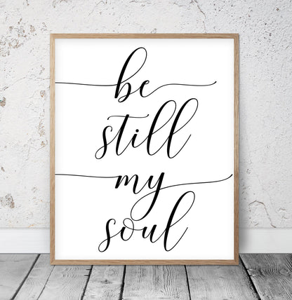 Be Still My Soul, Inspirational Quotes, Motivational Prints, Dorm Room Decor