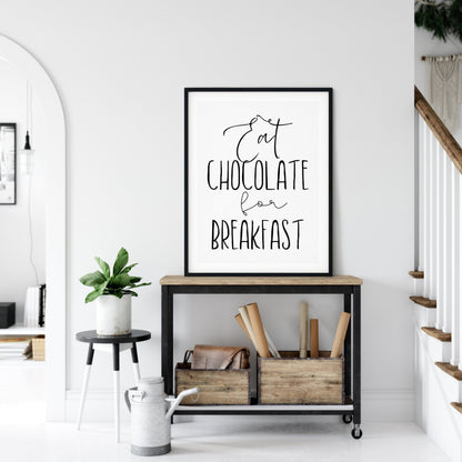 Eat Chocolate For Breakfast, Kitchen Printable Wall Art, Kitchen Home Decor Print