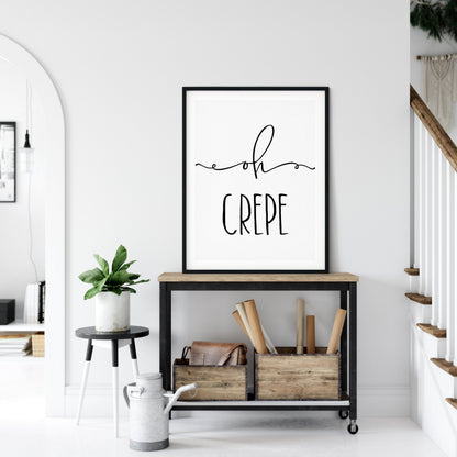 Oh Crepe, Kitchen Printable Wall Art, Kitchen Quote, Kitchen Home Decor Print