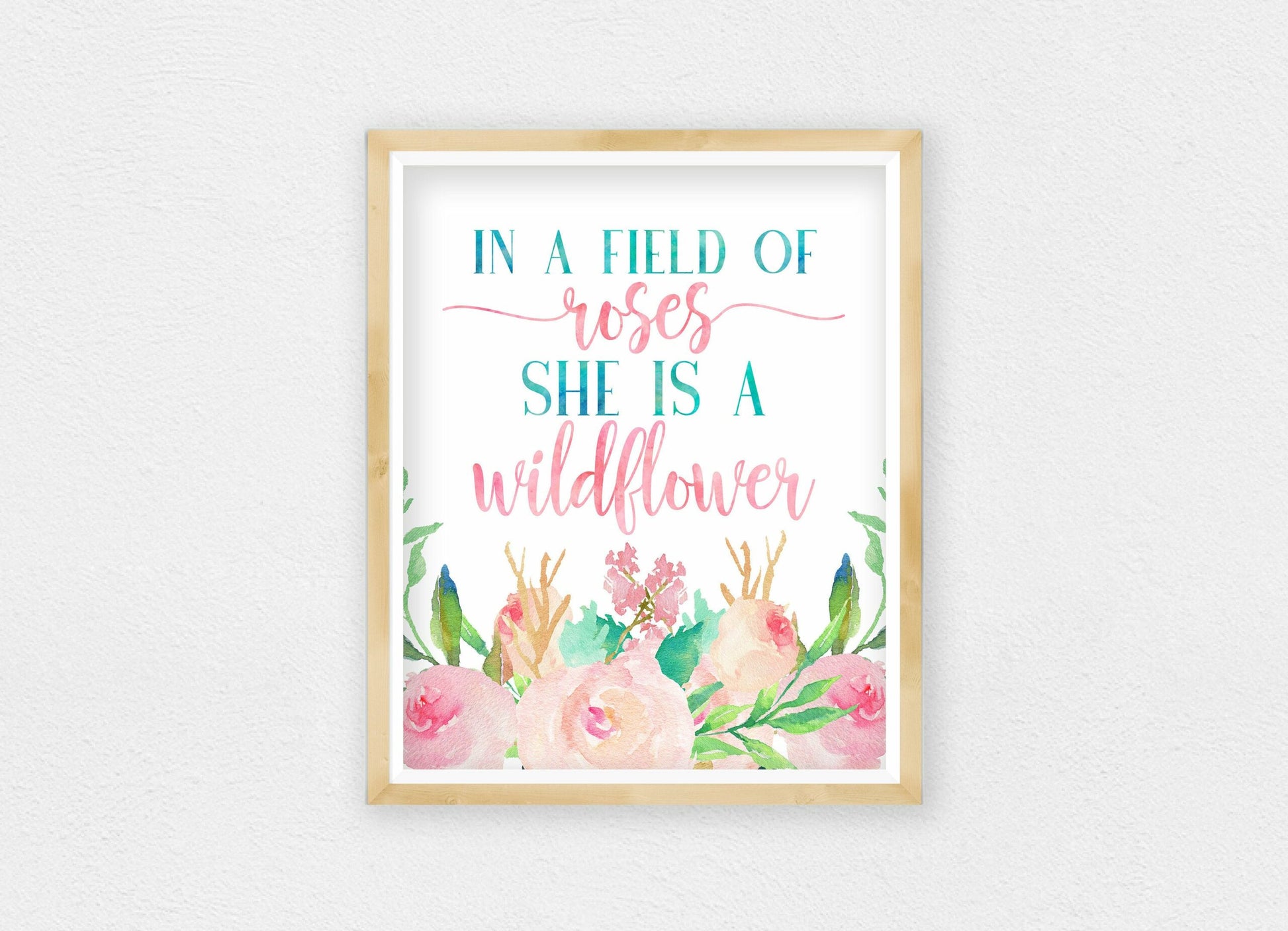 In A Field Of Roses She Is A Wildflower, Nursery Floral Printable Wall Art, Nursery