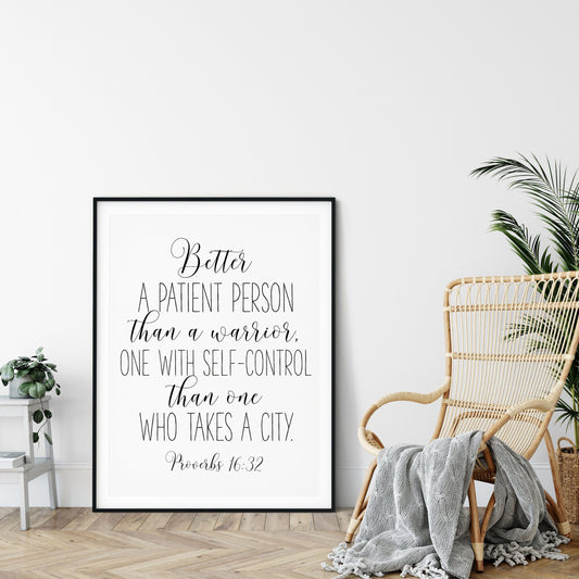 Better a patient man than a warrior, Proverbs 16:32, Bible Verse Printable, Wall Art Bible Quotes