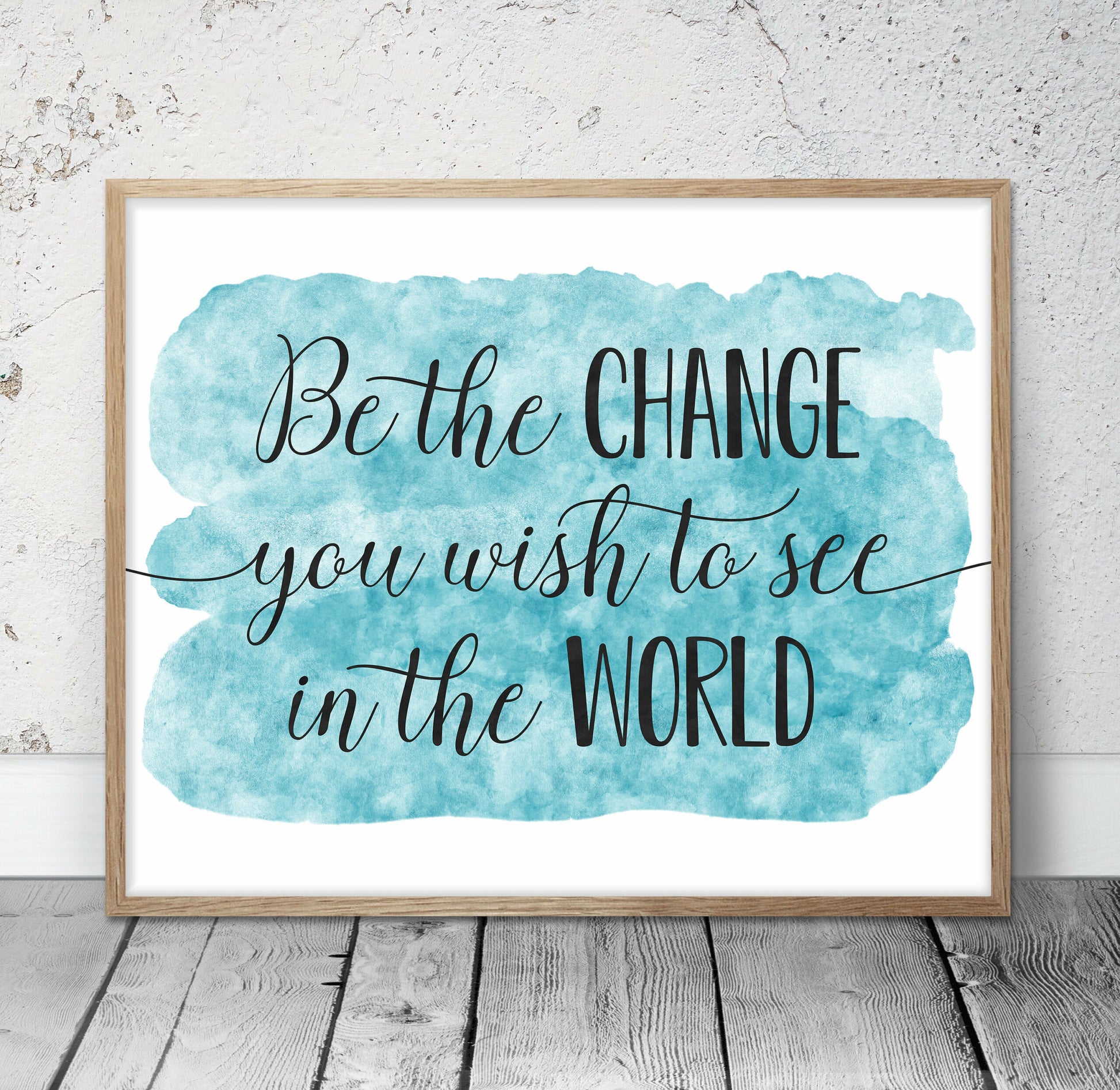 Be The Change You Wish To See In The World, Mahatma Gandhi Quotes,Wall Art