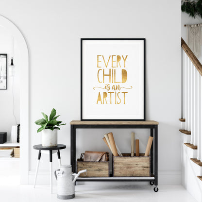 Every Child Is An Artist, Gold Nursery Decor , Kids Room Nursery Wall Art