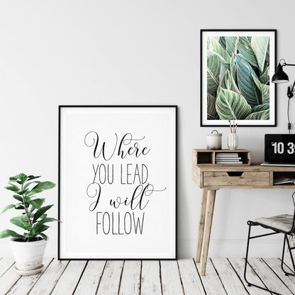 Where You Lead I Will Follow,Nursery Printable Wall Art,Girl Quotes Room Decor
