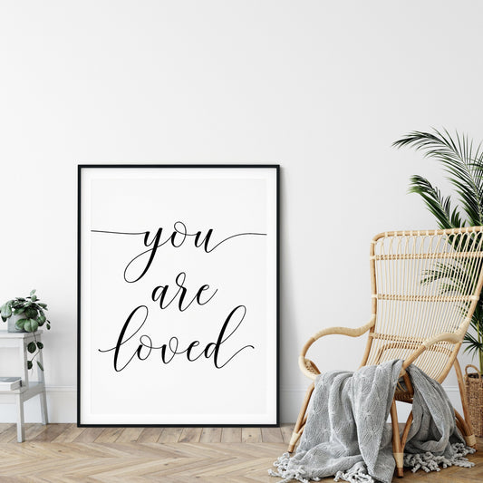 You Are Loved, Inspirational Quotes, Motivational Prints, Dorm Room Decor