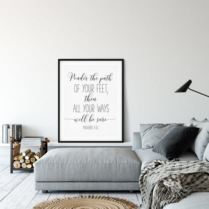 Ponder The Path Of Your Feet, Proverbs 4:26, Bible Verse Printable Wall Art,Nursery Bible Quotes