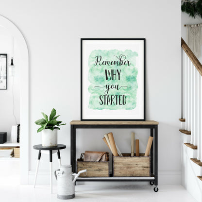 Remember Why You Started, Nursery Print Decor, Inspirational Quotes Wall Art