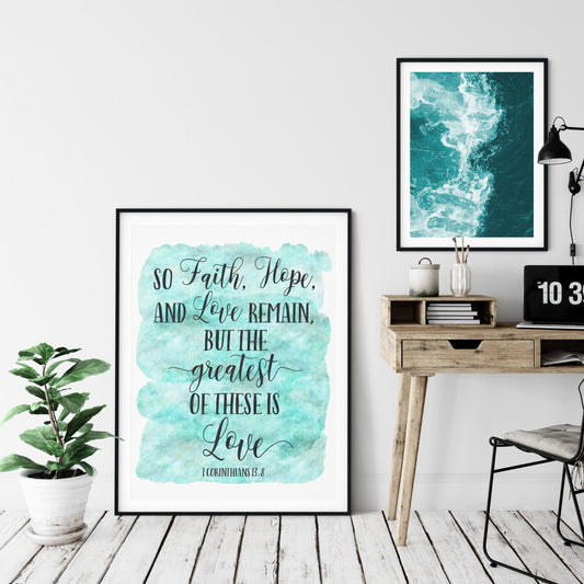 So Faith, Hope And Love Remain 1 Corinthians 13:8, Bible Verse Printable, Scripture Wall Art