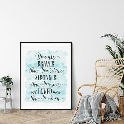 You Are Braver Than You Believe, Inspirational Quotes, Nursery Prints