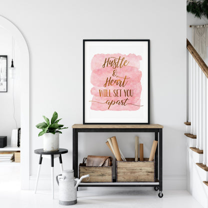 Hustle and Heart Will Set You Apart, Inspirational Quotes, Motivation Print Art