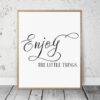 Inspirational Prints Enjoy The Little Things, Calligraphy Printable,Quotes Print