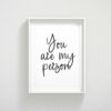 Youre My Person, You're My Person, You Are My Person, Gift Prints, Wall Art