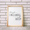 Office Quote, Maybe Swearing Will Help, Inspirational Quote, Girl Quotes Decor