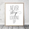 Never Stop Looking Up,Inspirational Quotes,Childrens Wall Art,Kids Room Decor