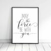 May The Force Be With You,Nursery Printable Quotes,Kids Movie Print,Boys Girls
