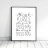 Always Be Yourself, Spiderman Quote Print, Superhero Gift For Boys Prints