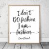 Coco Chanel Quotes I Don't Do Fashion I Am Fashion, Coco Chanel Wall Art Print