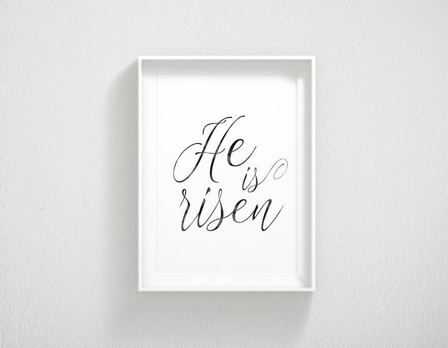 He is Risen Sign, Easter Art Print, He is Risen Print, Bible Verse Wall Art, Bible Quotes Prints
