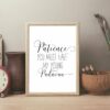 Patience You Must Have, Kids Room Decor, Nursery Quotes,Nursery Wall Art