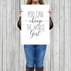 Printable Art, You Can Change the World Girl, Girl Quotes Room Decor