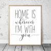 Home is Wherever I'm With You Printable Art, Girl Quotes Room Decor