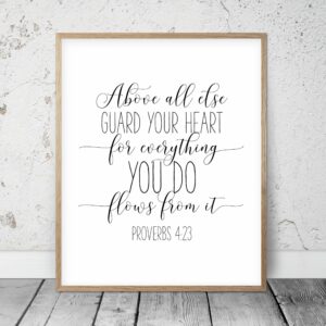 Scripture Wall Art Above All Else Guard Your Heart From Everything You Do,Proverbs 4:23