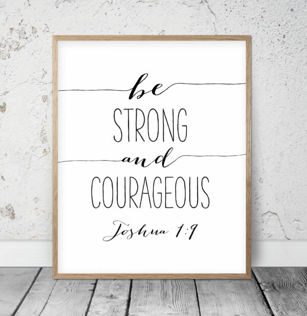 Be Strong and Courageous, Joshua 1:9, Nursery Wall Art, Be Strong Print, Bible Verse Printable