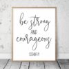 Be Strong and Courageous, Joshua 1:9, Scripture Printable Nursery Wall Art, Bible Verse Prints